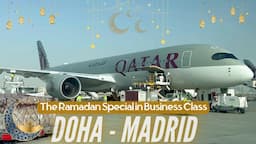 Ramadan Special 🌙  | Qatar Airways Business Class | Doha - Madrid | A350-900 | Trip Report