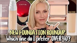 NEW Foundation Roundup | 10 Hour Wear Test | Natural Lighting | Over 40