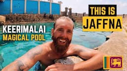 This is Jaffna: The Magical Keerimalai Hot Springs 🇱🇰