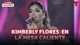 Kimberly Flores: sus confesiones y su vida con Edwin Luna | La Mesa Caliente