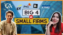 CA Articleship: Big 4 or Smaller Firm?