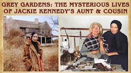 Grey Gardens: The Mysterious Lives of Jackie Kennedy's Aunt & Cousin #history