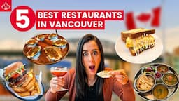 Five of the Best Vancouver Restaurants You Must Try! (From Budget to Fine Dining)