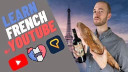 10 Great French YouTube Channels | Learn French With LingQ