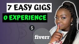 7 Fiverr Gigs That Require No Experience or Qualifications| Make Money Online in 2022