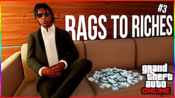 GTA Online Rags To Riches | NEVER BROKE AGAIN!