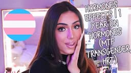 HORMONES EFFECTS | 1 YEAR ON HORMONES (MTF TRANSGENDER HRT)