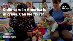 Child care in America is in crisis. Can we fix it? | The Excerpt