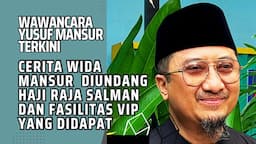 Wawancara Yusuf Mansur Soal Wida Mansur Berhaji Diundang Raja Salman Berkat Doa