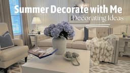 Modern Glam Decorating Ideas| Summer Decorate with Me Part One