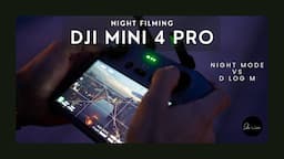 DJI MINI 4 PRO // NIGHT FILMING Review & Tips