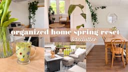 SPRING HOME RESET | SIMPLE LIVING HOME ORGANIZATION DECLUTTER CLEAN WITH ME HOMEMAKING MOTIVATION