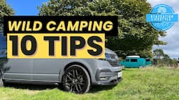 Beginner Van Life Tips to Make Your Camper Van Experience More Enjoyable if Wild Camping