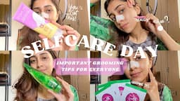 REALISTIC SELF CARE ROUTINE |HAVE A WEEKEND SELF CARE ROUTINE |GROOMING TIPS FOR EVERYONE