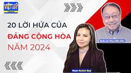 #258 - Cương lĩnh của Đảng Cộng Hòa năm 2024. Phản biện Trump thượng tôn da trắng??