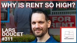 #311 | Lars Doucet on Georgism: Why Rent is too High & Wages too Low - The Realignment Podcast