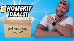 Prime Day Deals 2022 - HomeKit Smart Home Edition!!