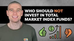 Who Should NOT Invest in Total Market Index Funds?