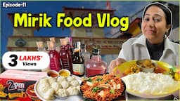 Mirik Food Vlog | Momos, Noodles, Thali , Nepal Border & more | Episode-11