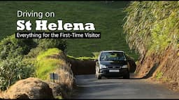 Driving on St Helena - Everything for the First-Time Visitor