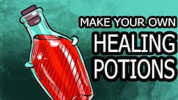 How to Craft Healing Potions for D&D 5e