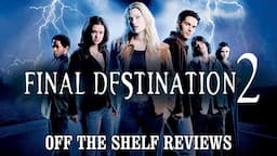 Final Destination 2 Review - Off The Shelf Reviews