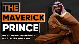 Untold Stories of The Maverick Prince Muhammad Bin Salman aka MBS @raftartv Documentary