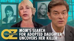 Mom's Search for Adopted Daughter Leads to Shocking Discovery of Her Killer | Oz True Crime