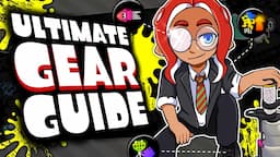 Splatoon 3's ULTIMATE GEAR GUIDE - ABILITIES EXPLAINED & BUILDS FOR EVERY WEAPON