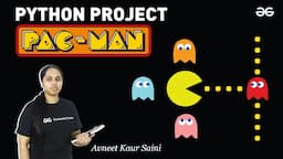 Python Project : PacMan | Avneet Kaur Saini