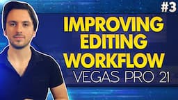 VEGAS Pro 21: Improving Editing Workflow - Tutorial