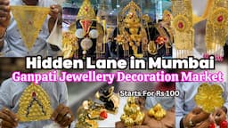 Ganpati Jewellery Market Dadar | Hidden Lane of Dadar | Dadar Ganpati Decoration Market 2023