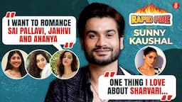 Sunny Kaushal's fun RAPID FIRE on brother Vicky Kaushal, Katrina Kaif, Sharvari Wagh, Janhvi Kapoor