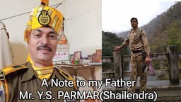 A NOTE TO MY BELOVED FATHER - Mr. Y.S. PARMAR