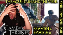 The Mountain and the Viper | GAME OF THRONES [4x8] (FIRST TIME WATCHING REACTION)