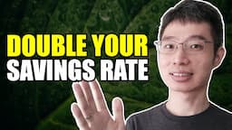 How To Easily Double Your Savings Rate!