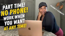 🙌🏾 COME AND GO AS YOU PLEASE! NO PHONE! VERY FLEXIBLE PART TIME WORK FROM HOME JOBS 2024