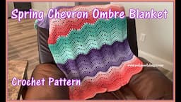 Spring Chevron Ombre Blanket Crochet Pattern