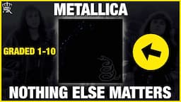 Non-Metalhead Listens to NOTHING ELSE MATTERS by Metallica and Grades it Out of 10 - REACTION