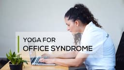 Free Online Yoga Practice for Office  l 15 minutes Yoga for Instant Relief at Your Desk