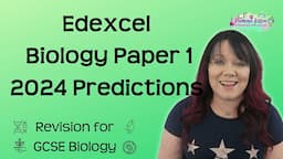 Edexcel | GCSE | Biology Paper 1 | 2024 predictions