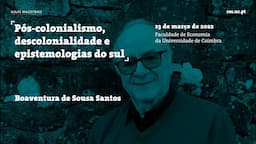 2022 Aula Magistral #1 "Pós-colonialismo, descolonialidade e epistemologias do sul"