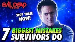 The BIGGEST Mistakes SURVIVORS Do in Evil Dead The Game GUIDE And TUTORIAL