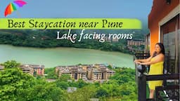 Lavasa city |Best resort near Pune |Lake facing rooms|Lavasa Tourist place