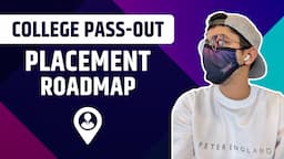 College Passout Placement Roadmap - Brutally Honest