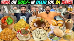 Living on Rs 500 in DELHI for 24 HOURS CHALLENGE😱 FAMOUS STREET FOOD in DELHI🔥 (Ep-760)