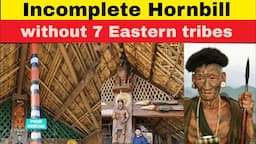 Incomplete Hornbill Festival without 7 eastern tribes #hornbillfestival2022  #nagaland