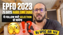 UPSC EPFO 2023 || 75 DAYS Topper Strategy || EPFO APFC Exam Date | Books | Timetable