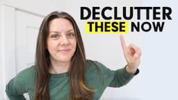 TOP 10 Things to DECLUTTER to SIMPLIFY Your Life!