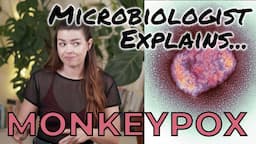 Everything you need to know about Monkeypox (so far)